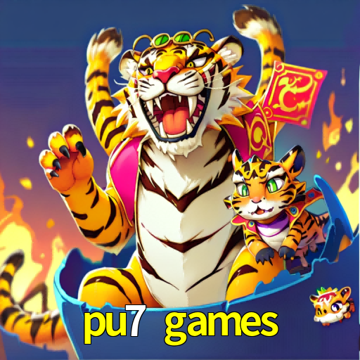 pu7 games